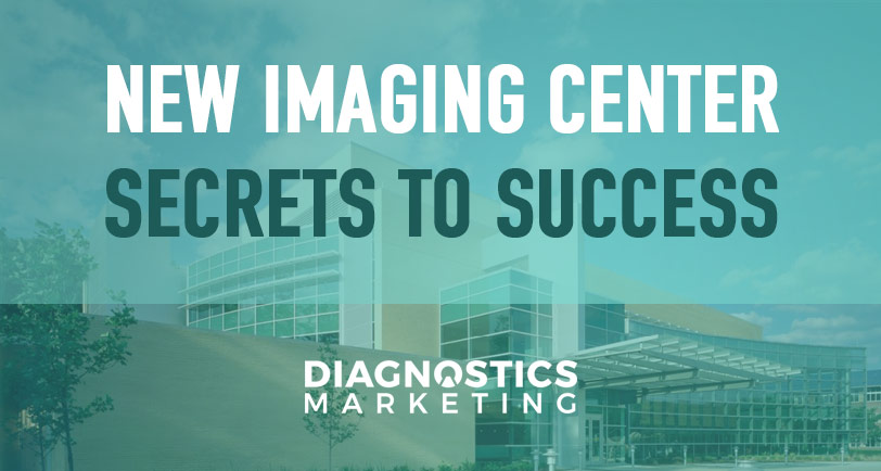 New Imaging Center Secrets to Success